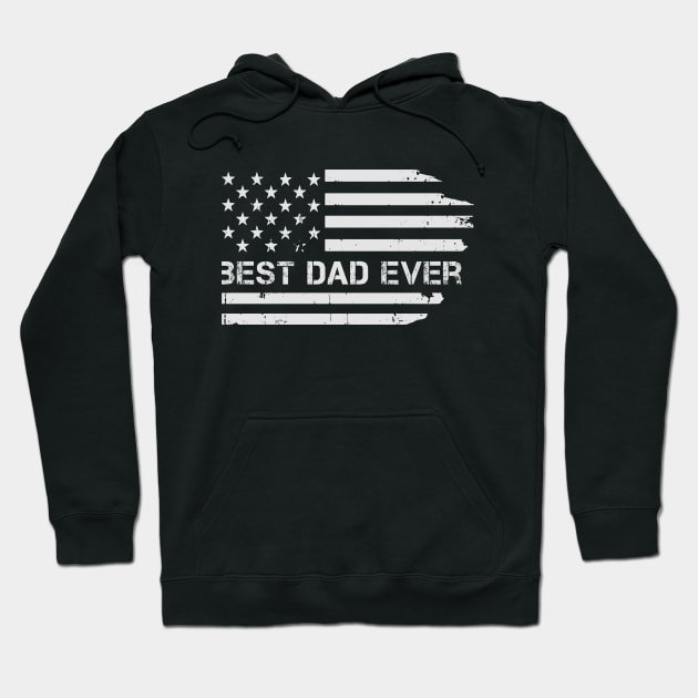 Best Dad Ever USA Flag Father's day gift Hoodie by CoolFuture